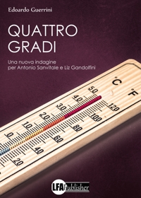 Immagine copertina libro Quattro gradi. Una nuova indagine per Antonio Sanvitale e Liz Gandolfini