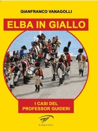 Immagine copertina libro Elba in giallo. I casi del professor Guideri
