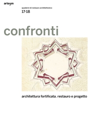 Immagine copertina libro Confronti. Quaderni di restauro architettonico. Vol. 17-18: Architettura fortificata. Restauro e progetto