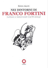 Immagine copertina libro Nei Dintorni di Franco Fortini. Letture e Interventi (1978-2024)