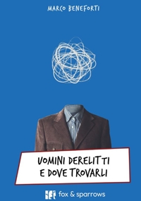 Immagine copertina libro Uomini derelitti e dove trovarli