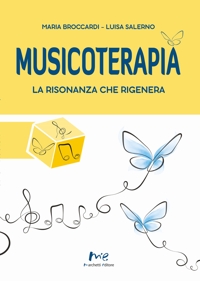 Immagine copertina libro Musicoterapia. La risonanza che rigenera