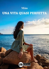 Immagine copertina libro Una vita quasi perfetta