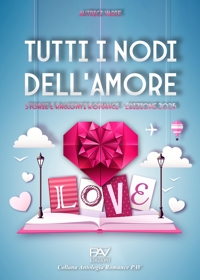 Immagine copertina libro Tutti i nodi dell'amore: storie e racconti romance