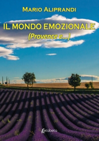 Immagine copertina libro Il mondo emozionale (Provence e...)
