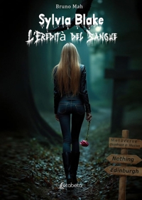 Immagine copertina libro Sylvia Blake. L'eredità del sangue