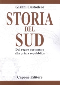 Immagine copertina libro Storia del Sud. Dal regno normanno alla prima Repubblica