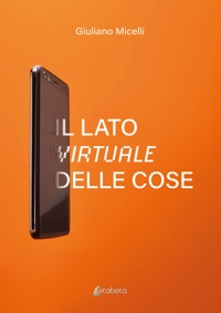 Immagine copertina libro Il lato virtuale delle cose