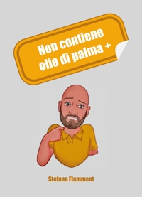 Immagine copertina libro Non contiene olio di palma +
