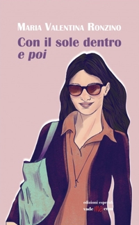 Immagine copertina libro Con il sole dentro e poi