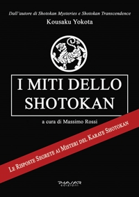 Immagine copertina libro I miti dello shotokan. Le risposte segrete ai misteri del karate shotokan