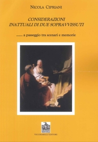 Immagine copertina libro Considerazioni inattuali di due sopravvissuti... A paesaggio tra scenari e memorie