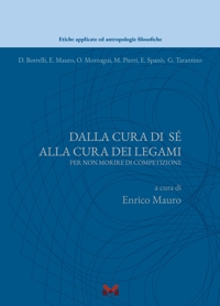 Immagine copertina libro Dalla cura di sè alla cura dei legami. Per non morire di competizione