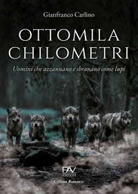 Immagine copertina libro Ottomila chilometri. Uomini che azzannano e sbranano come lupi