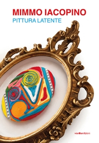 Immagine copertina libro Mimmo Iacopino. Pittura latente