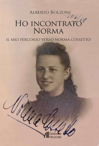 Immagine copertina libro Ho incontrato Norma. Il mio percorso verso Norma Cossetto