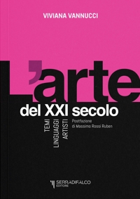 Immagine copertina libro L'arte del XXI secolo. Temi, linguaggi, artisti