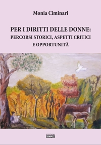 Immagine copertina libro Per i diritti delle donne: percorsi storici, aspetti critici e opportunità