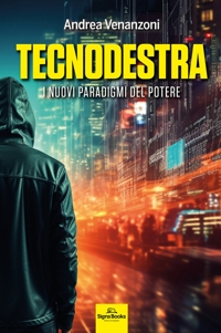 Immagine copertina libro Tecnodestra. I nuovi paradigmi del potere