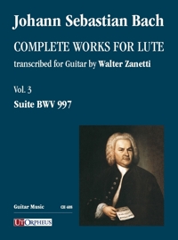 Immagine copertina libro Johann Sebastian Bach Suite BWV 997 per Chitarra [Opere complete per Liuto trascritte per Chitarra - Vol. 3]