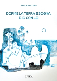 Immagine copertina libro Dorme la terra e sogna. E io con lei