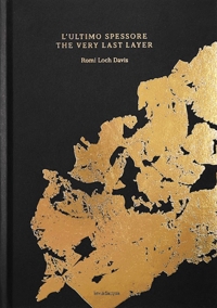 Immagine copertina libro L'ultimo spessore-The very last layer. Ediz. bilingue