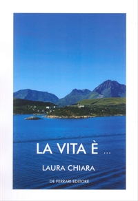 Immagine copertina libro La Vita è...