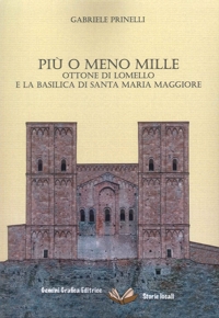 Immagine copertina libro Più o meno Mille. Ottone di Lomello e la Basilica do Santa Maria maggiore
