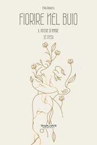 Immagine copertina libro Fiorire nel buio. Il potere di amare sé stessi