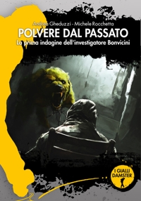 Immagine copertina libro Polvere dal passato. La prima indagine dell'investigatore Bonvicini