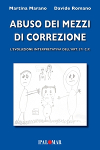 Immagine copertina libro Abuso dei mezzi di correzione (evoluzione interpretativa dell'art.571 c.p.)