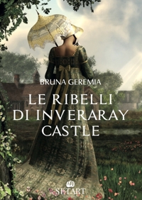 Immagine copertina libro Le ribelli di Inveraray Castle