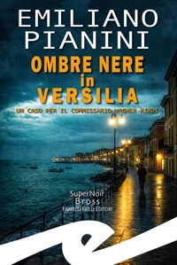 Immagine copertina libro Ombre nere in Versilia. Un caso per il commissario Vagner Rindi