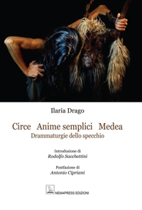 Immagine copertina libro Circe Anime Semplici Medea. Drammaturgie dello specchio