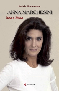 Immagine copertina libro Anna Marchesini. Una e trina