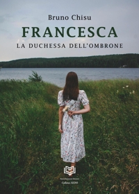 Immagine copertina libro Francesca. La duchessa dell'ombrone