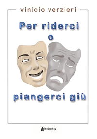 Immagine copertina libro Per riderci o piangerci giù