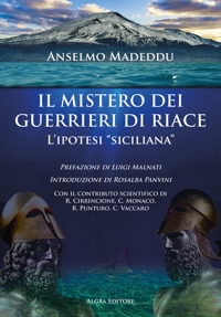 Immagine copertina libro Il mistero dei guerrieri di Riace. L'ipotesi «siciliana»