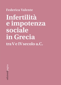 Immagine copertina libro Infertilità e impotenza sociale in Grecia tra V e IV secolo a.C.