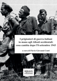 Immagine copertina libro I prigionieri di guerra italiani in mano agli Alleati occidentali: cosa cambia dopo l’8 settembre 1943