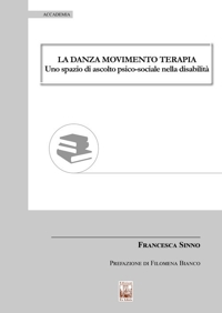 Immagine copertina libro La danza movimento terapia. Uno spazio di ascolto psico-sociale nella disabilità