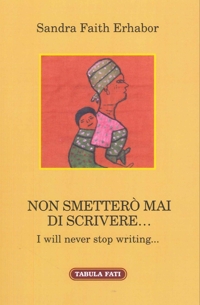 Immagine copertina libro Non smetterò mai di scrivere...-I will never stop writing...