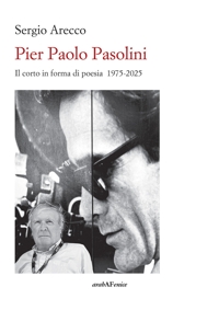 Immagine copertina libro Pier Paolo Pasolini. Il corto in forma di poesia 1975-2025
