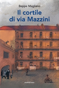 Immagine copertina libro Il cortile di via Mazzini