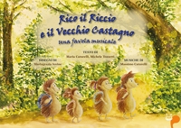 Immagine copertina libro Rico il riccio e il vecchio castagno. Una favola musicale. Ediz. illustrata