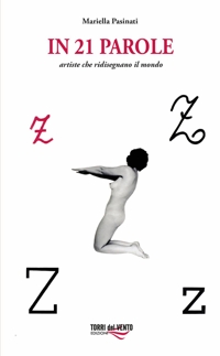 Immagine copertina libro In 21 parole. Artiste che ridisegnano il mondo