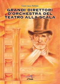 Immagine copertina libro Grandi direttori d’orchestra del Teatro alla Scala