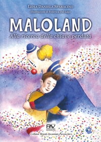 Immagine copertina libro Maloland. Alla ricerca della chiave perduta