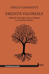 Immagine copertina libro Eredità valoriale. Perché trovarsi nella merda è un buon inizio