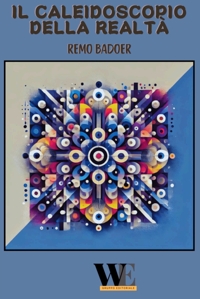 Immagine copertina libro Il caleidoscopio della realtà